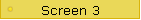 Screen 3